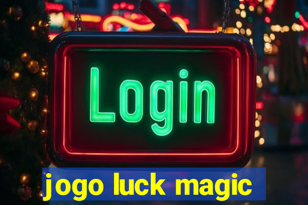 jogo luck magic